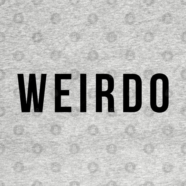 WEIRDO by TheArtism